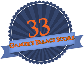 Gamer's Palace Score 33 von 100.