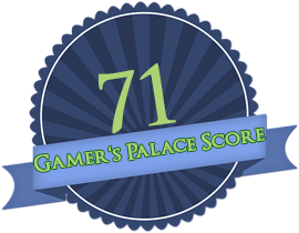 Auf dem Bild ist eine 71 als Gamer's Palace Score zu sehen.
