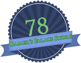 Gamer's Palace Score 78 von 100.