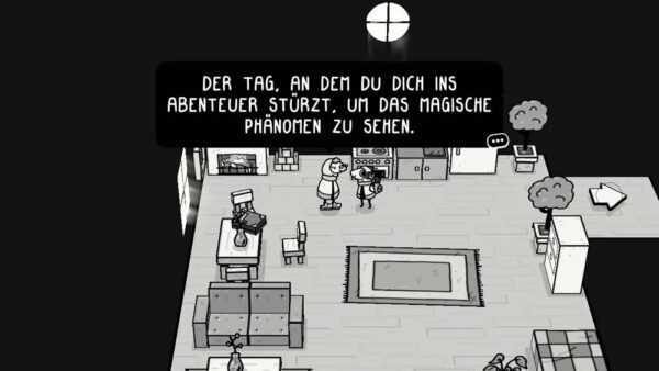 Zu sehen ist das Innere eines Hauses: Links oben ist ein Kamin, rechts daneben eine klassische Küche. In der Mitte steht eine Oma und die Hauptfigur. Die Oma sagt: "Der Tag, an dem du dich ins Abenteuer stürzt, um das magische Phänomen zu sehen."