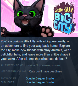 Zu sehen ist die Steam Seite von Little Kitty, Big City. Unter Veröffentlichungsdatum steht "Cats don't have deadlines."