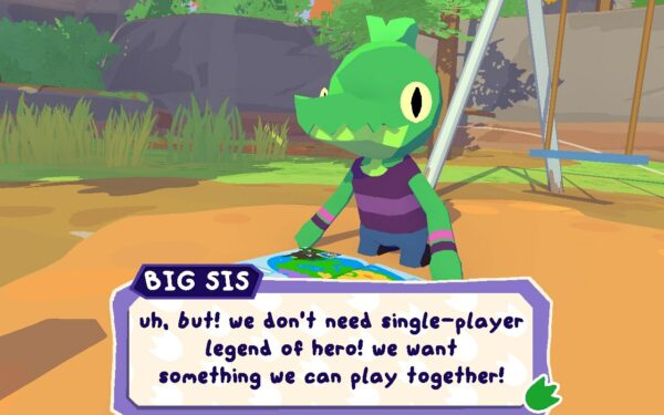 Ein großer Alligator steht vor einer Schaukel. Das ist die große Schwester. Sie sagt: "Uh, but! We don't need single-player legend of hero! We want something we can play together!"